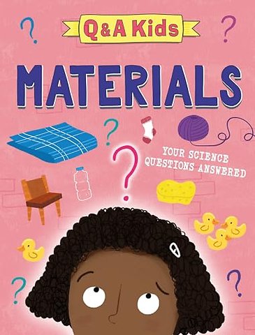 Q and A Kids: Materials