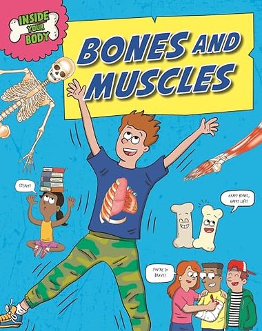 Inside Your Body: Bones and Muscles