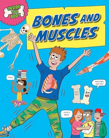Inside Your Body: Bones and Muscles