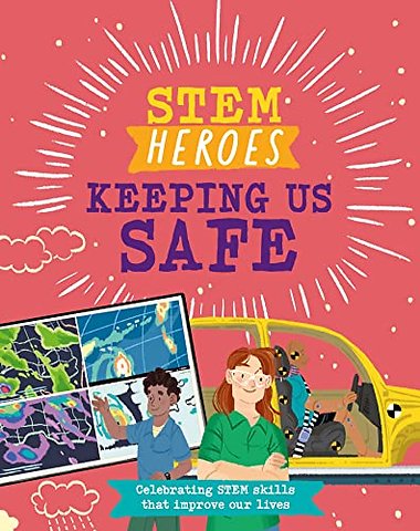 STEM Heroes: Keeping Us Safe