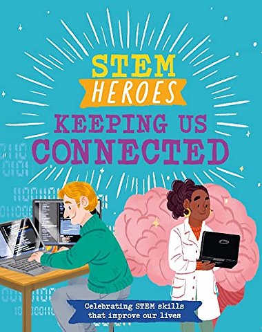 STEM Heroes: Keeping Us Connected