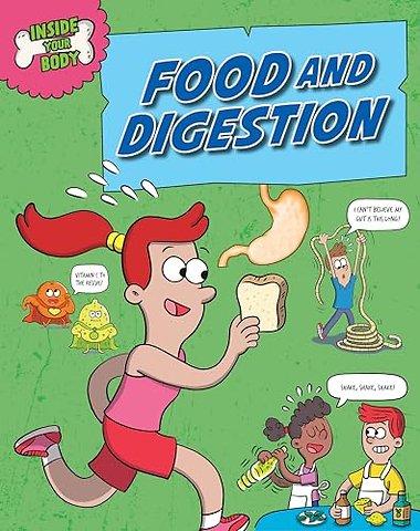 Inside Your Body: Food and Digestion