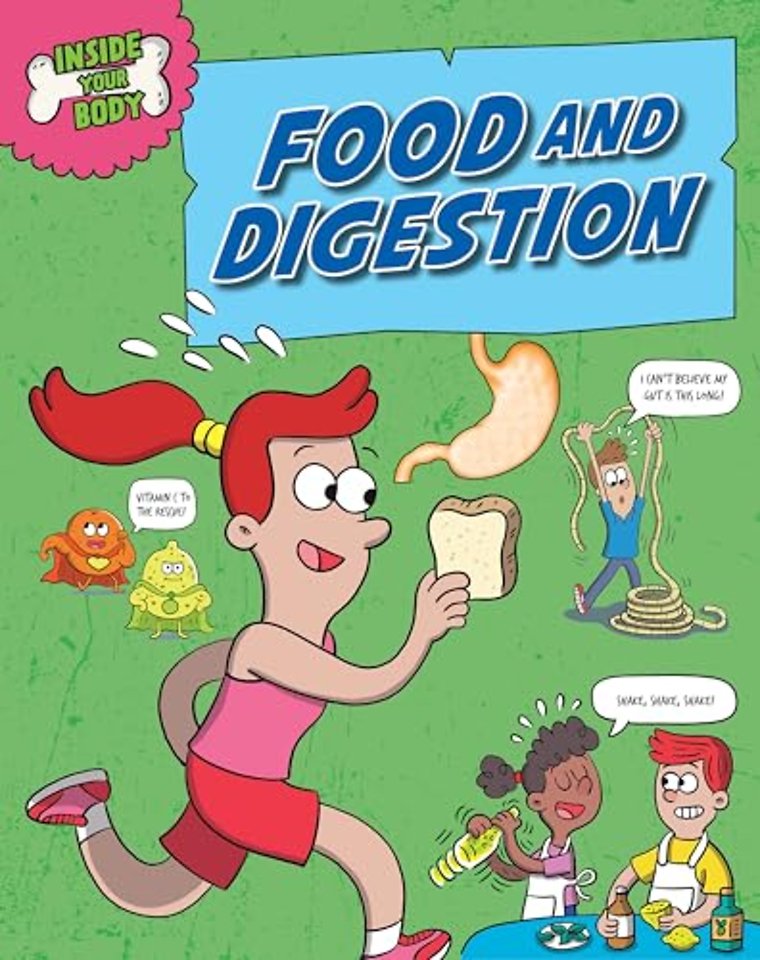 Inside Your Body: Food and Digestion