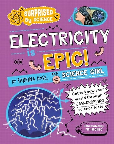 Surprised by Science: Electricity is Epic!