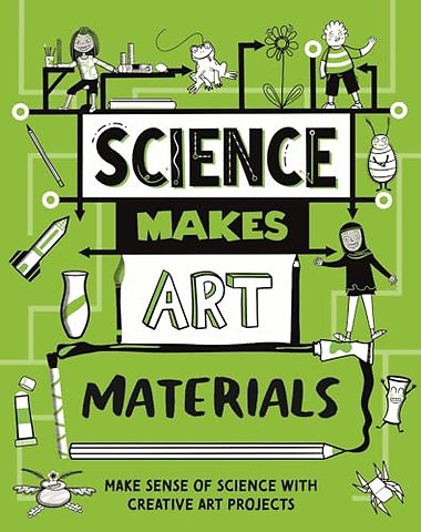 Science Makes Art: Materials