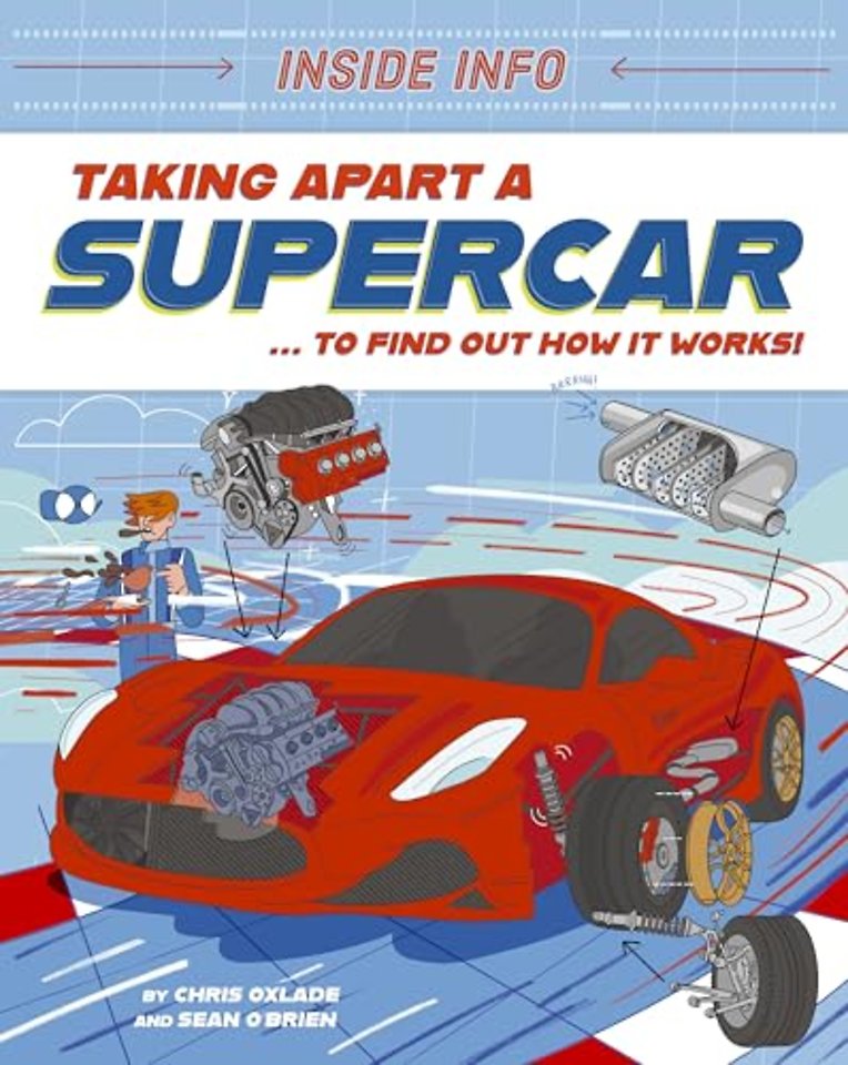 Inside Info: Taking Apart a Supercar