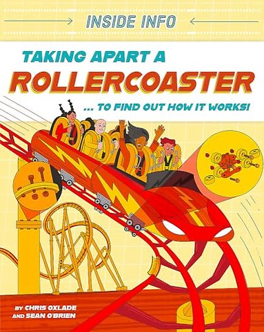 Inside Info: Taking Apart a Rollercoaster