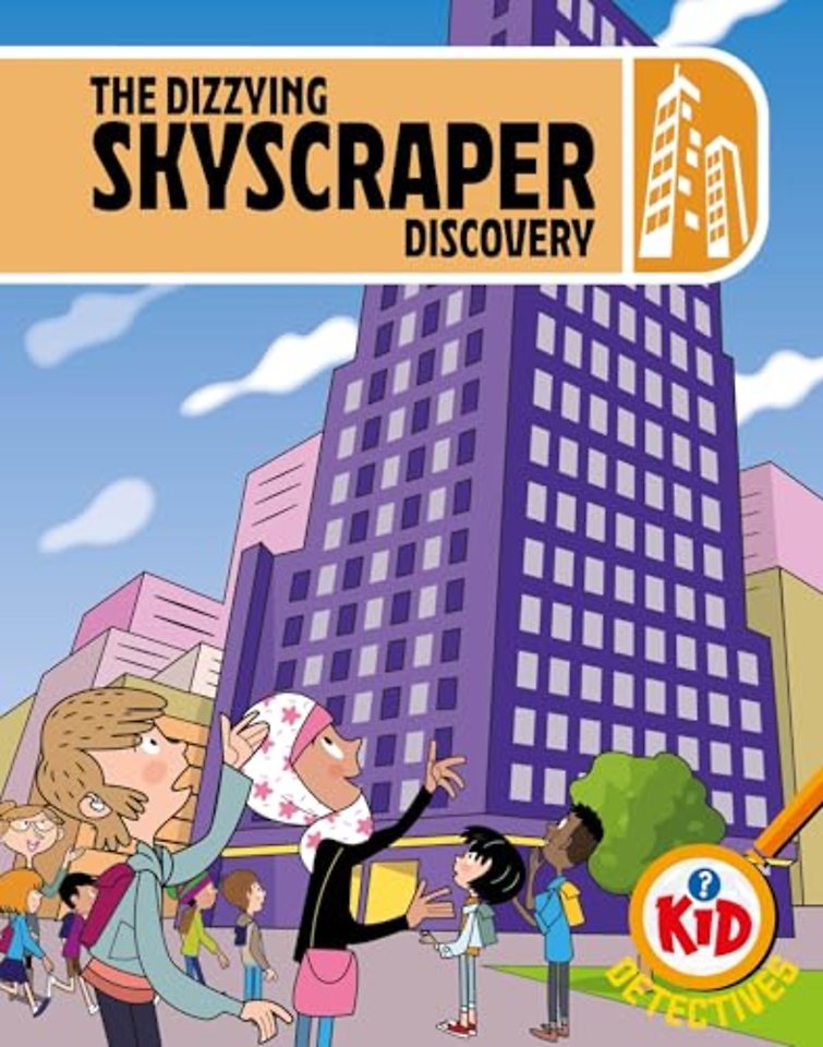 Kid Detectives: The Dizzying Skyscraper Discovery