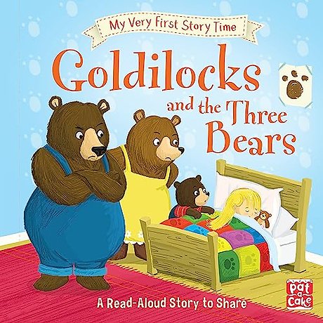 My Very First Story Time: Goldilocks and the Three Bears