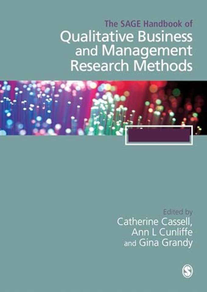 The SAGE Handbook of Qualitative Business and Management Research Methods: History and Traditions