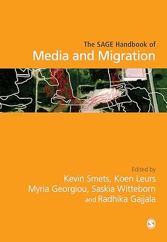 The SAGE Handbook of Media and Migration