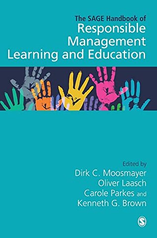 The SAGE Handbook of Responsible Management Learning and Education