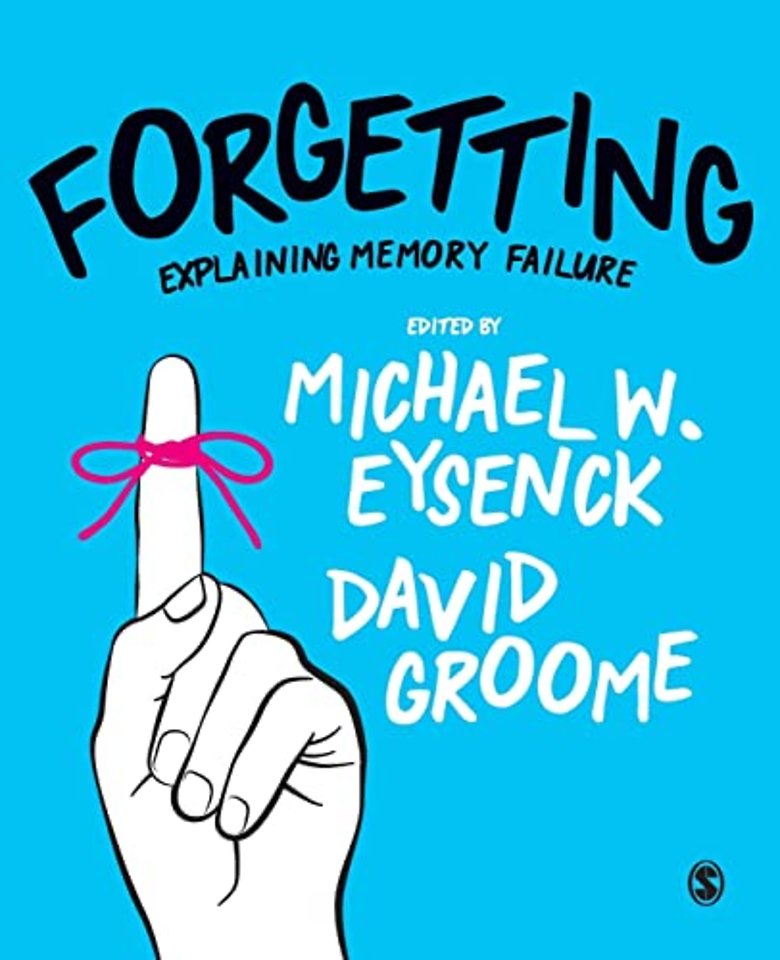 Forgetting : Explaining Memory Failure