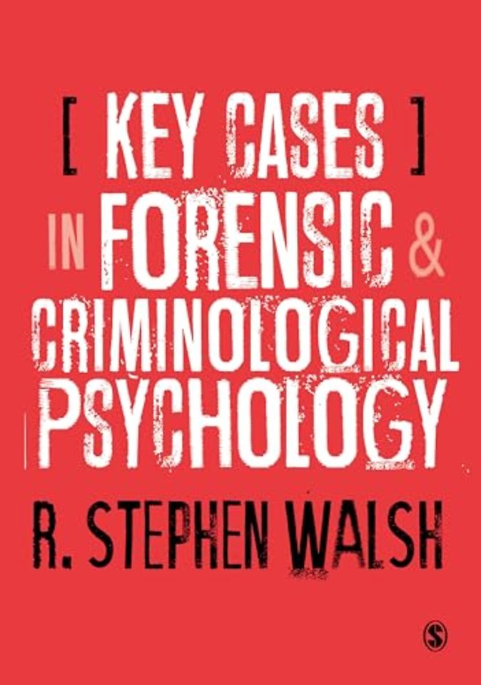 Key Cases in Forensic and Criminological Psychology
