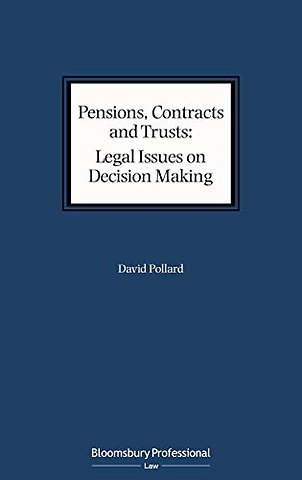 Pensions, Contracts and Trusts: Legal Issues on Decision Making