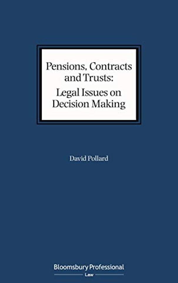 Pensions, Contracts and Trusts: Legal Issues on Decision Making