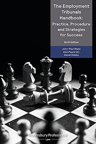 The Employment Tribunals Handbook: Practice, Procedure and Strategies for Success