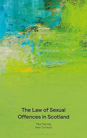 The Law of Sexual Offences in Scotland