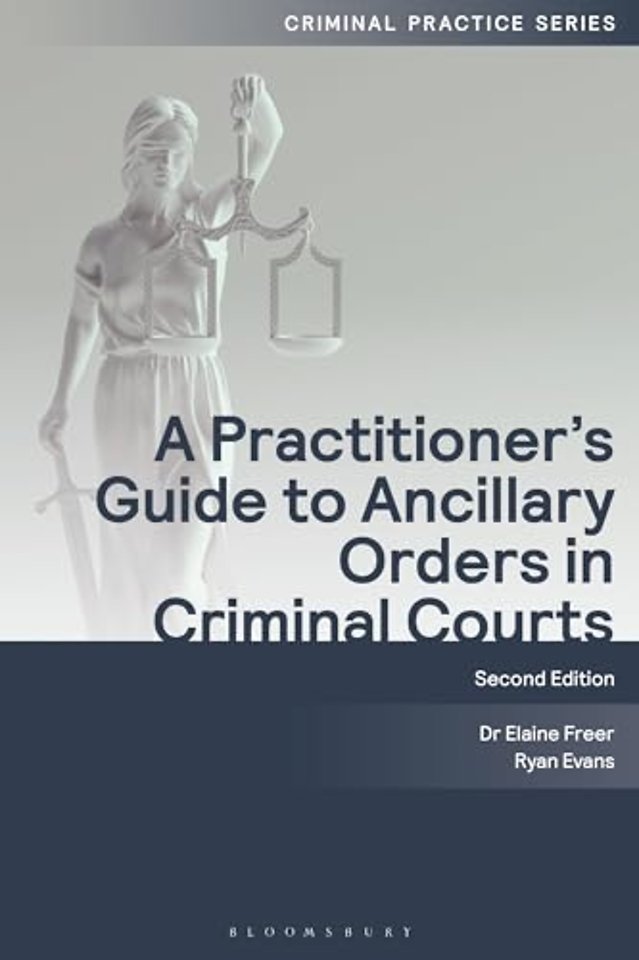A Practitioner's Guide to Ancillary Orders in Criminal Courts