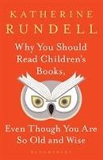 Why You Should Read Children's Books, Even Though You Are So Old and Wise
