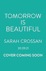 Tomorrow Is Beautiful