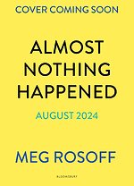 Almost Nothing Happened