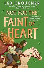 Not for the Faint of Heart