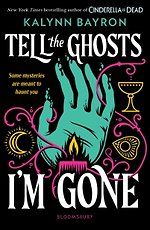 Tell the Ghosts I'm Gone