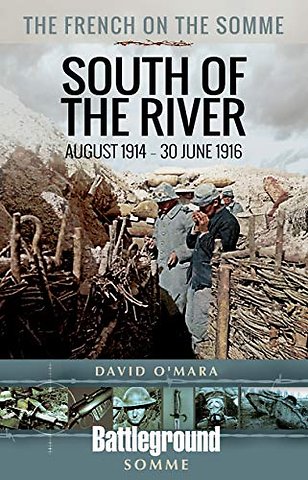The French on the Somme 1914 - 30 June 1916