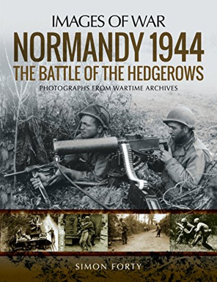 Normandy 1944: The Battle of the Hedgerows