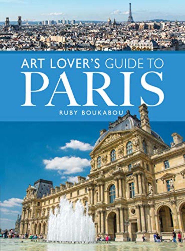 The Art Lover's Guide to Paris