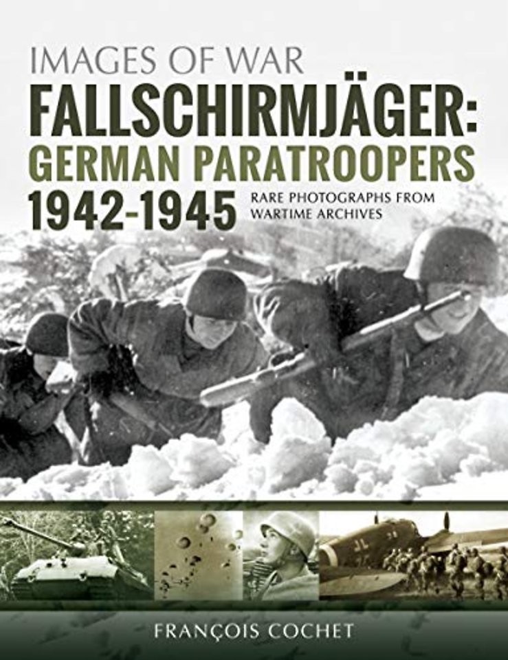 Fallschirmjager: German Paratroopers - 1942-1945
