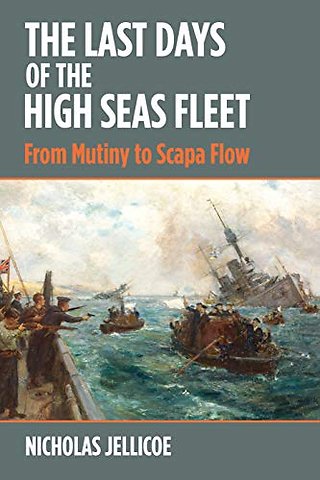 The Last Days of the High Seas Fleet