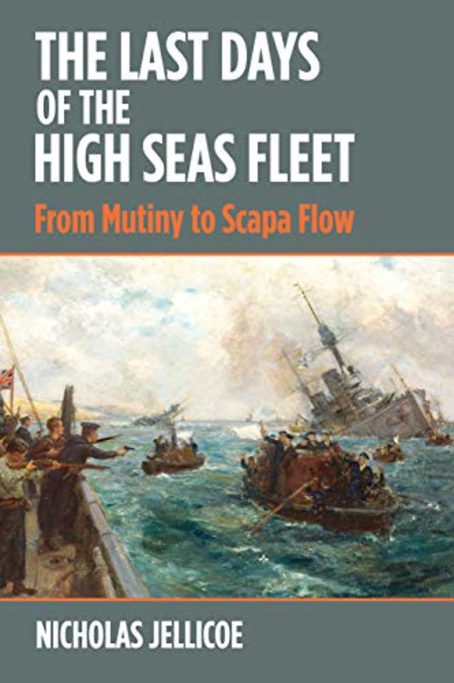 The Last Days of the High Seas Fleet