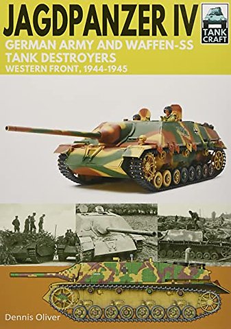 Jagdpanzer IV: German Army and Waffen-SS Tank Destroyers