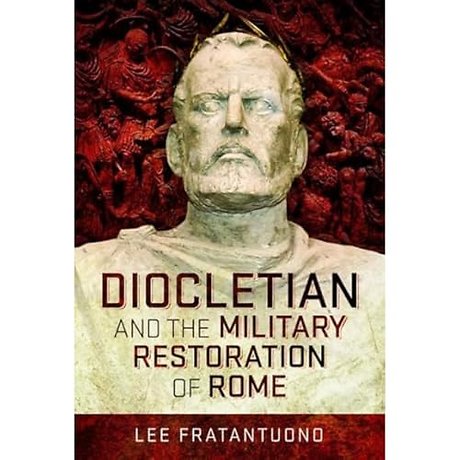 Diocletian and the Military Restoration of Rome