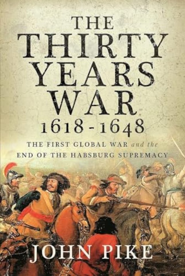 The Thirty Years War, 1618 - 1648