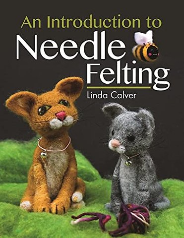 An Introduction to Needle Felting