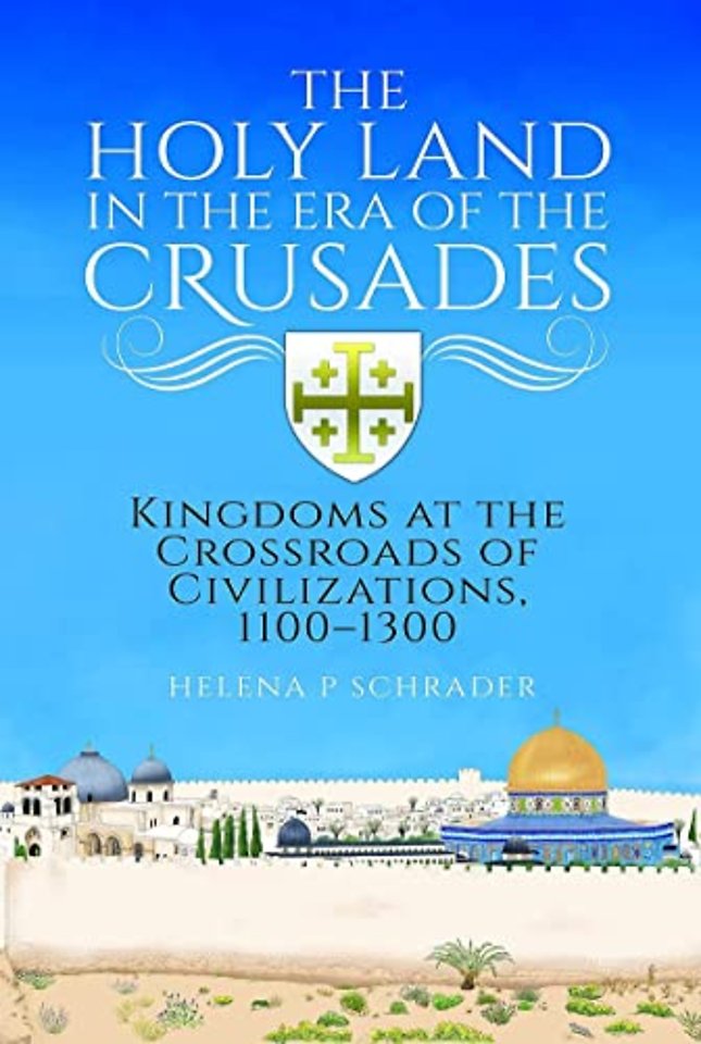 The Holy Land in the Era of the Crusades