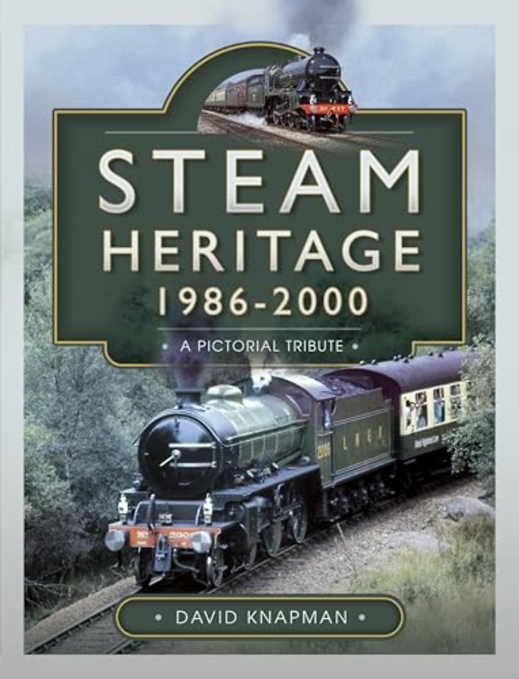 Steam Heritage, 1986–2000