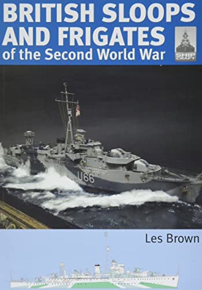 ShipCraft 27 - British Sloops and Frigates of the Second World War