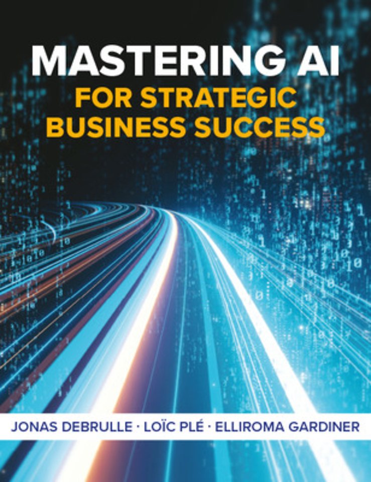 Mastering AI for Strategic Business Success