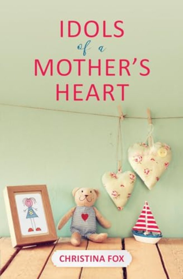 Idols of a Mother's Heart
