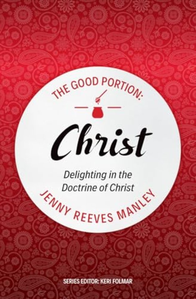 The Good Portion – Christ