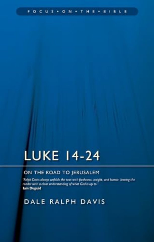 Luke 14-24: On the Road to Jerusalem
