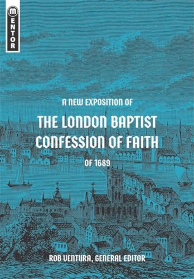 A New Exposition of the London Baptist Confession of Faith of 1689