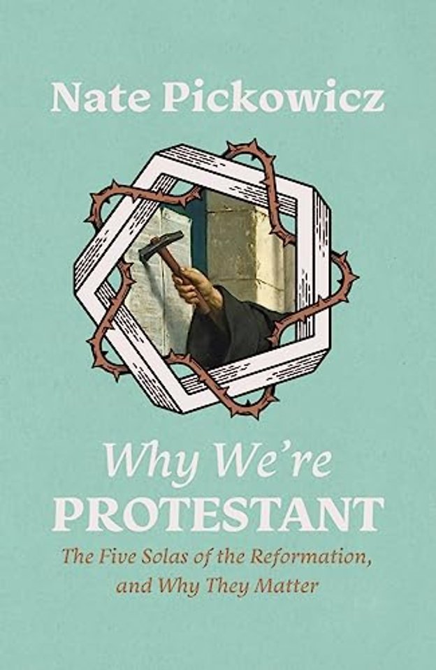 Why We’re Protestant