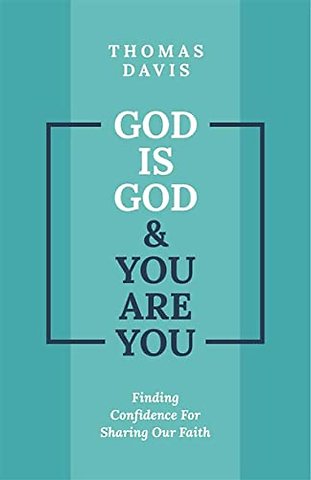 God is God and You are You