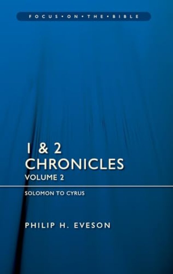 1 & 2 Chronicles Vol 2: Solomon to Cyrus