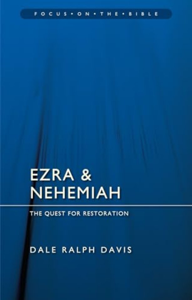 Ezra & Nehemiah: The Quest for Restoration
